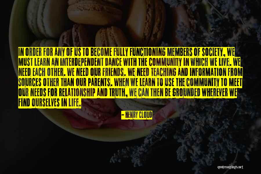 Live Life With Friends Quotes By Henry Cloud Live Life With Friends Quotes By Henry Cloud