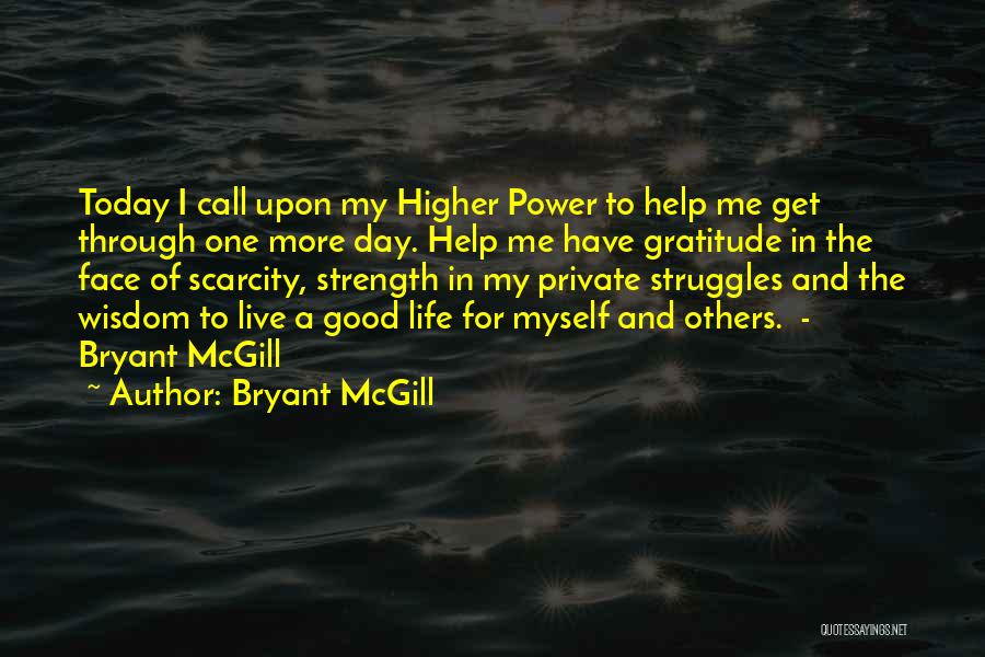 Live Life With Gratitude Quotes By Bryant McGill