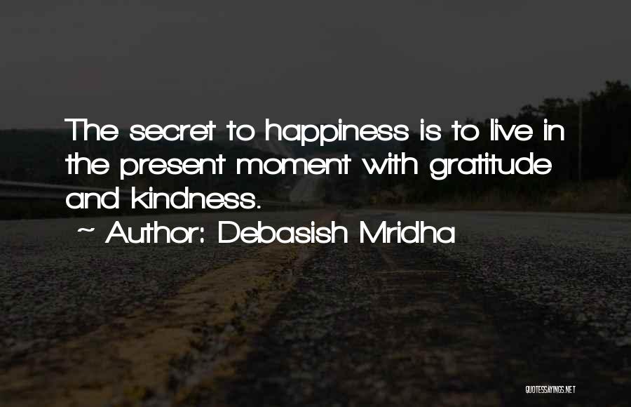 Live Life With Gratitude Quotes By Debasish Mridha