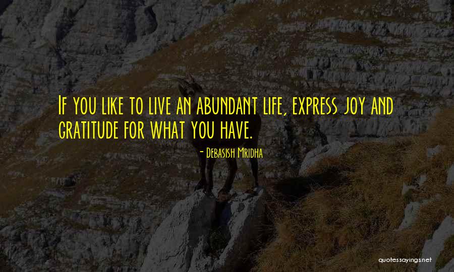 Live Life With Gratitude Quotes By Debasish Mridha