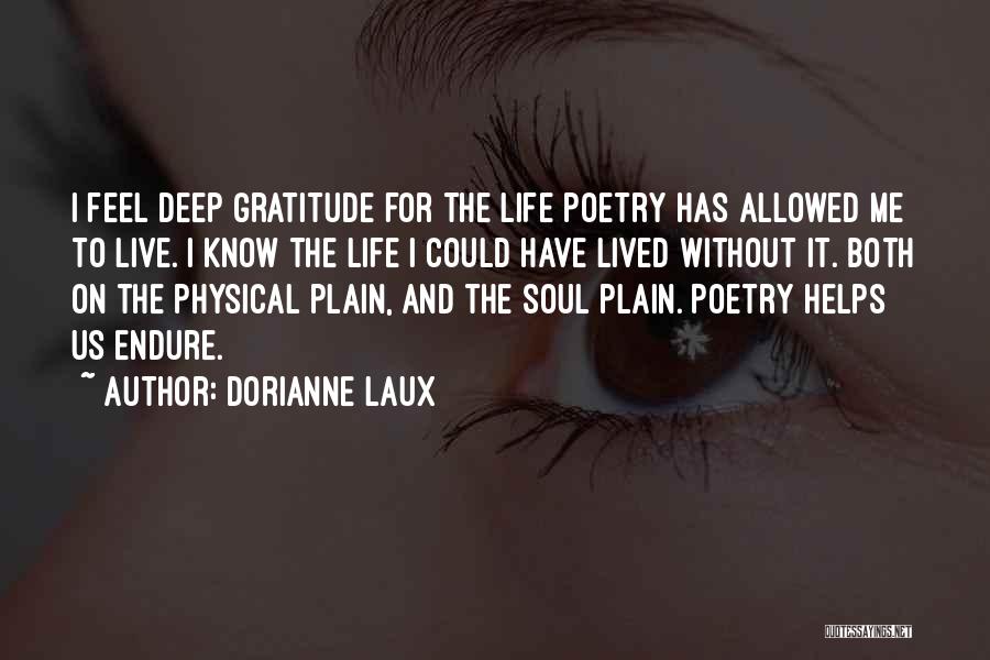 Live Life With Gratitude Quotes By Dorianne Laux