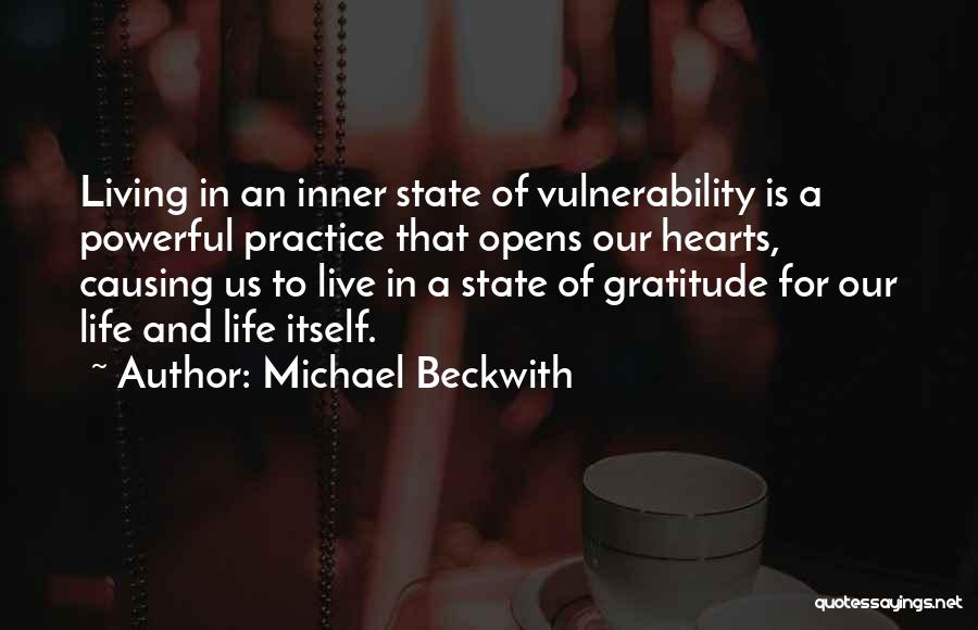 Live Life With Gratitude Quotes By Michael Beckwith