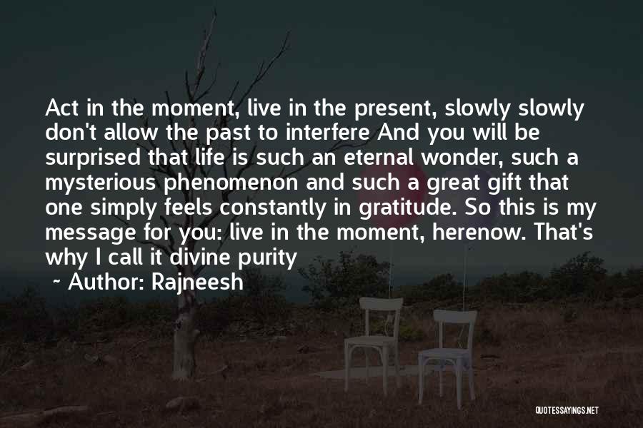 Live Life With Gratitude Quotes By Rajneesh