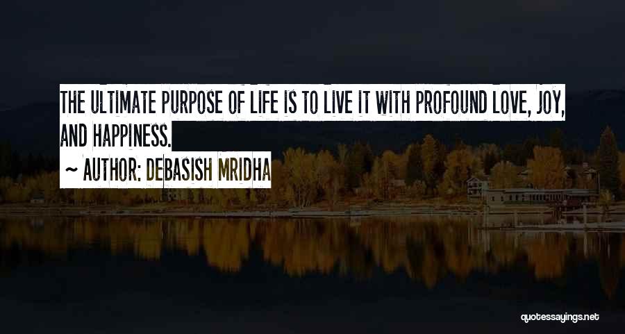 Live Life With Joy Quotes By Debasish Mridha