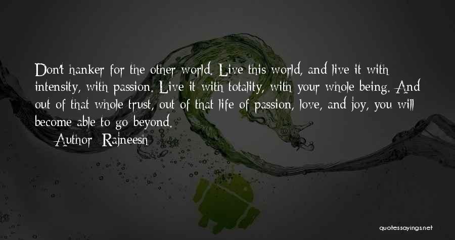 Live Life With Joy Quotes By Rajneesh