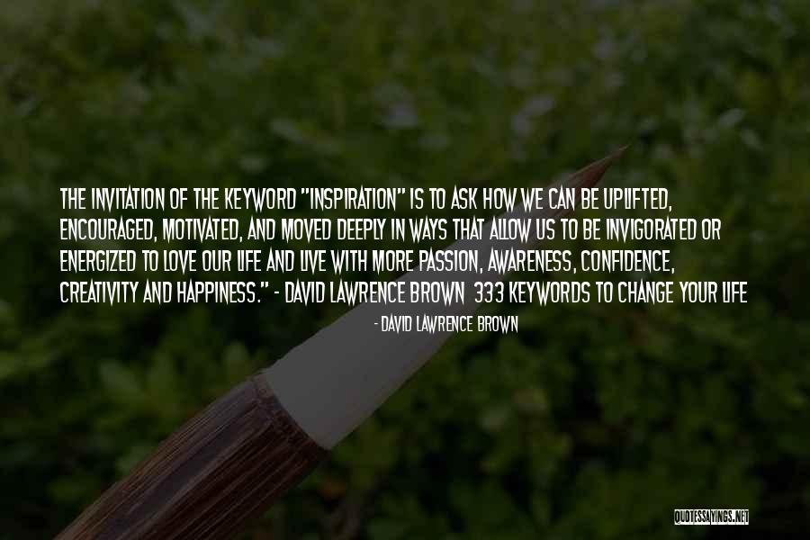 Live Life With Passion Quotes By David Lawrence Brown Live Life With Passion Quotes By David Lawrence Brown