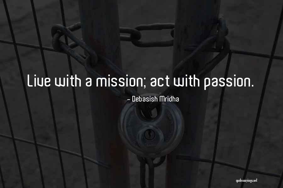 Live Life With Passion Quotes By Debasish Mridha
