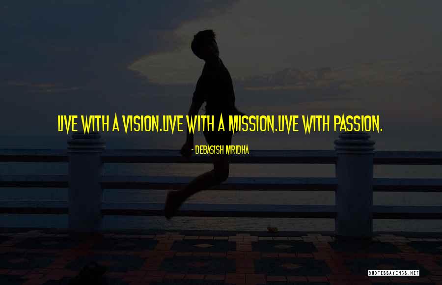 Live Life With Passion Quotes By Debasish Mridha