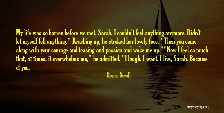 Live Life With Passion Quotes By Dianne Duvall Live Life With Passion Quotes By Dianne Duvall