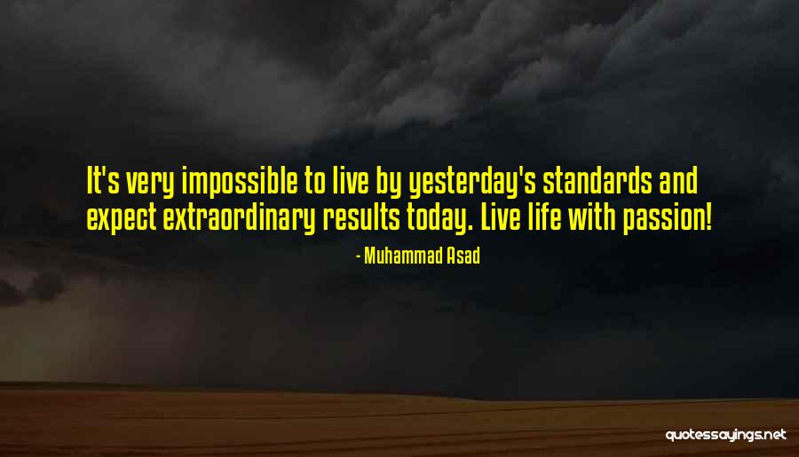 Live Life With Passion Quotes By Muhammad Asad Live Life With Passion Quotes By Muhammad Asad