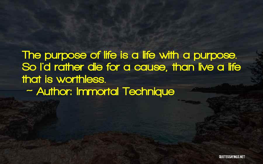 Live Life With Purpose Quotes By Immortal Technique