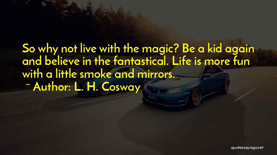 Live Life With Quotes By L. H. Cosway