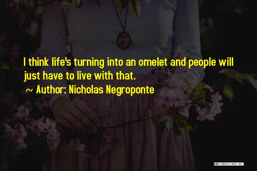 Live Life With Quotes By Nicholas Negroponte