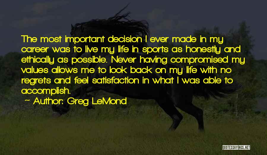 Live Life With Regrets Quotes By Greg LeMond