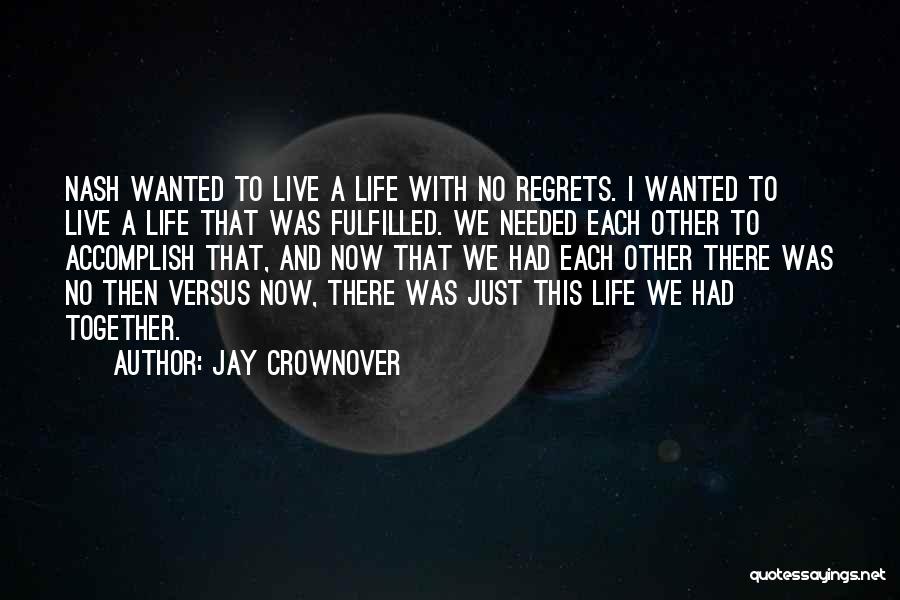 Live Life With Regrets Quotes By Jay Crownover