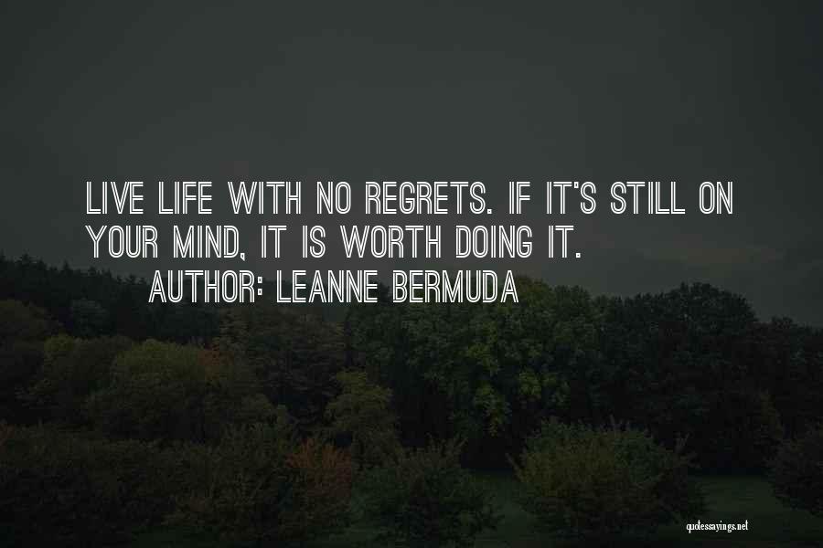 Live Life With Regrets Quotes By Leanne Bermuda