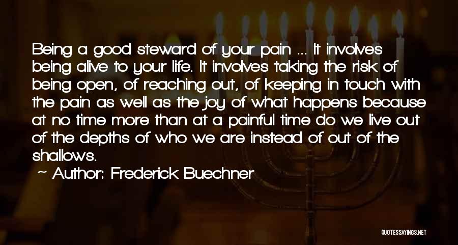 Live Life With Risk Quotes By Frederick Buechner