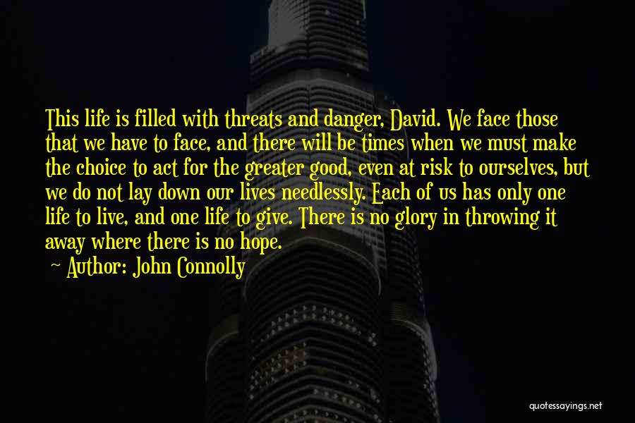 Live Life With Risk Quotes By John Connolly