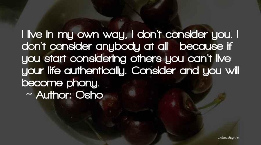 Live Life Your Own Way Quotes By Osho