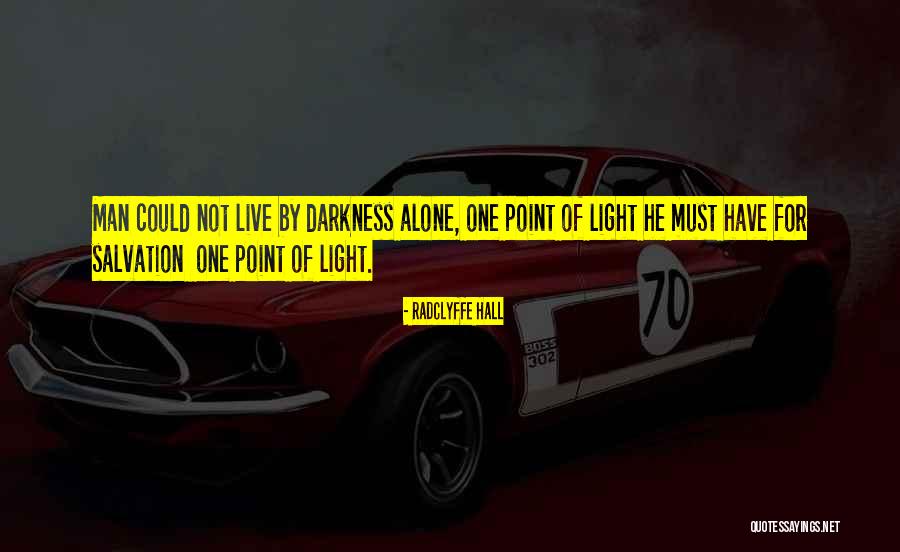 Live Light Quotes By Radclyffe Hall Live Light Quotes By Radclyffe Hall