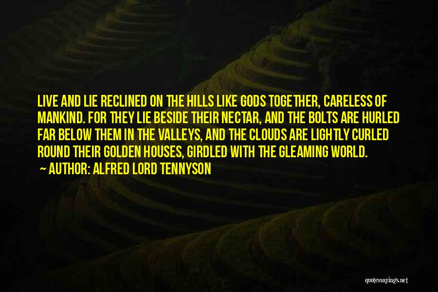 Live Lightly Quotes By Alfred Lord Tennyson