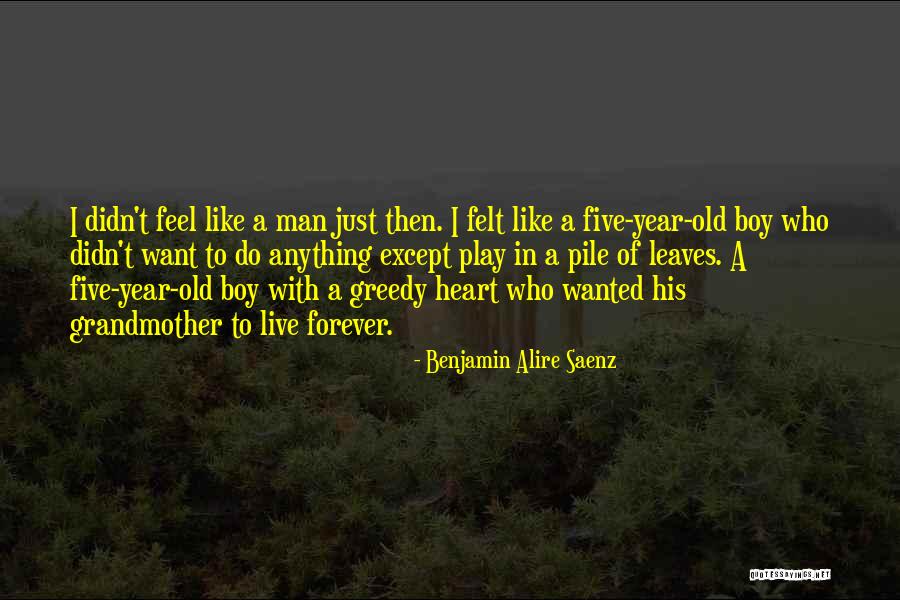 Live Like A Man Quotes By Benjamin Alire Saenz Live Like A Man Quotes By Benjamin Alire Saenz