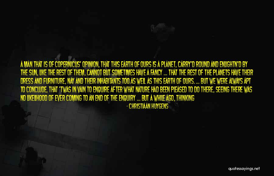 Live Like A Man Quotes By Christiaan Huygens Live Like A Man Quotes By Christiaan Huygens