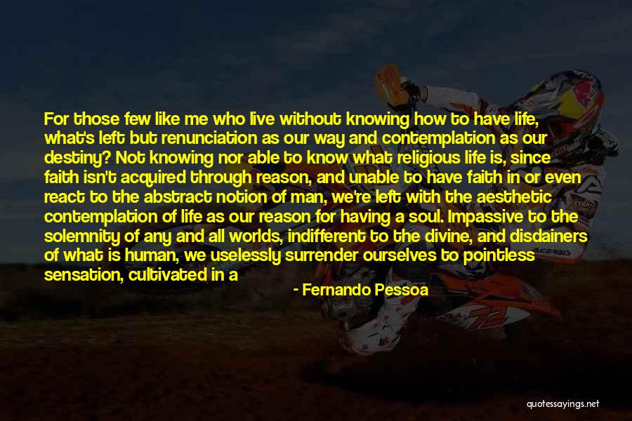 Live Like A Man Quotes By Fernando Pessoa Live Like A Man Quotes By Fernando Pessoa