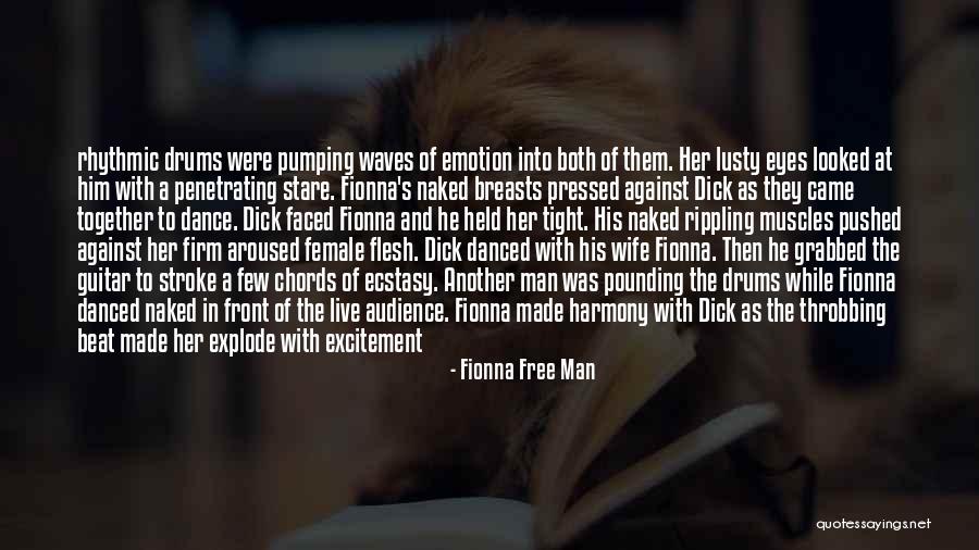 Live Like A Man Quotes By Fionna Free Man Live Like A Man Quotes By Fionna Free Man