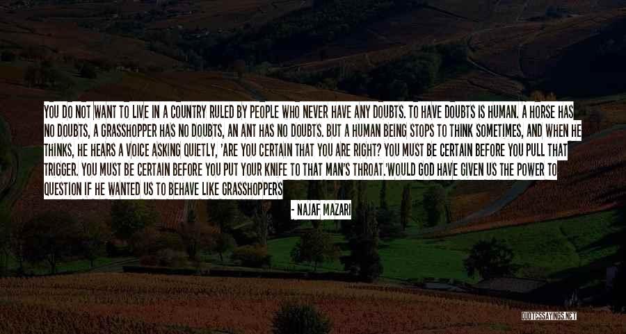 Live Like A Man Quotes By Najaf Mazari Live Like A Man Quotes By Najaf Mazari