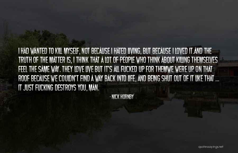 Live Like A Man Quotes By Nick Hornby Live Like A Man Quotes By Nick Hornby