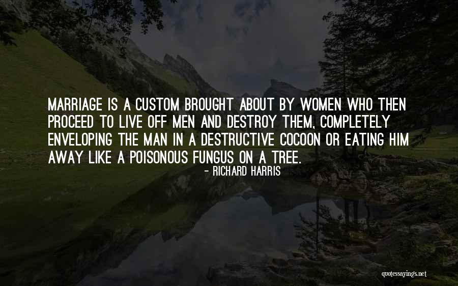 Live Like A Man Quotes By Richard Harris