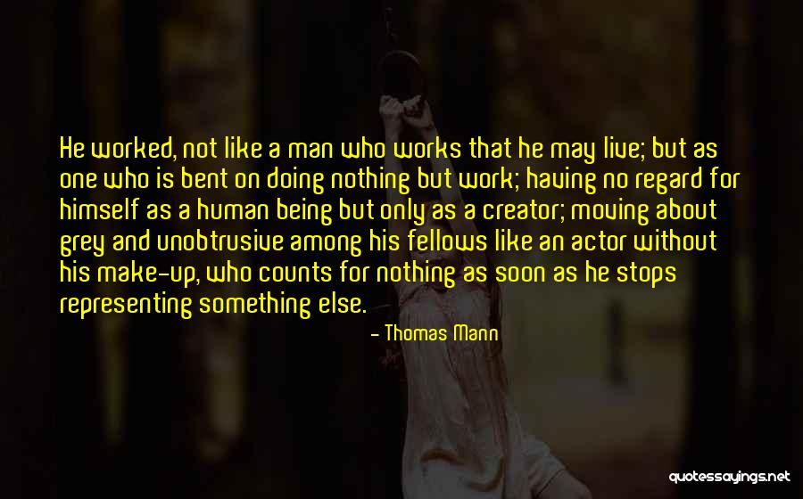 Live Like A Man Quotes By Thomas Mann Live Like A Man Quotes By Thomas Mann