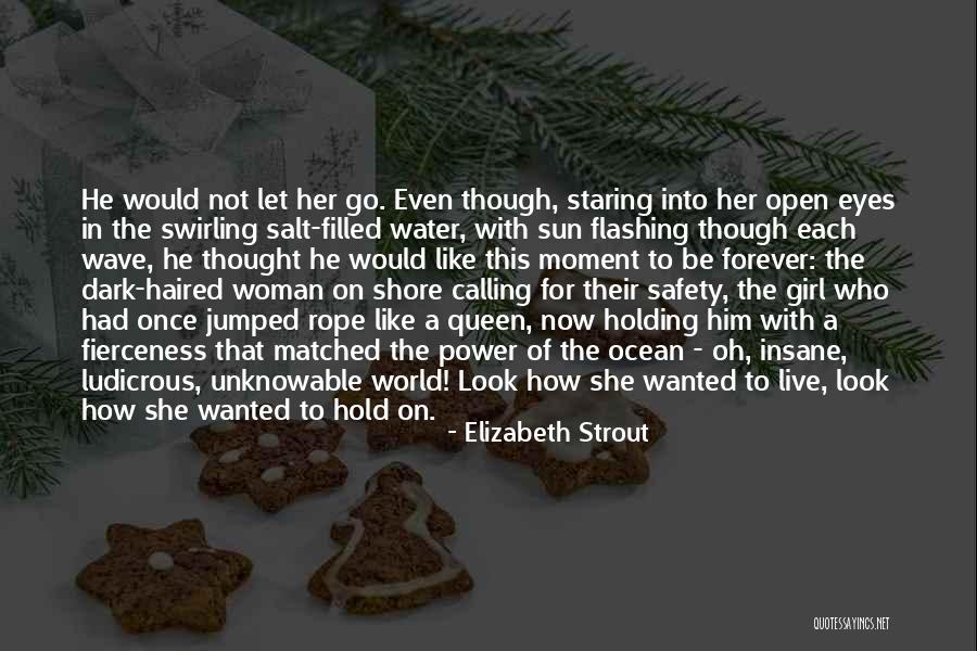 Live Like A Queen Quotes By Elizabeth Strout Live Like A Queen Quotes By Elizabeth Strout