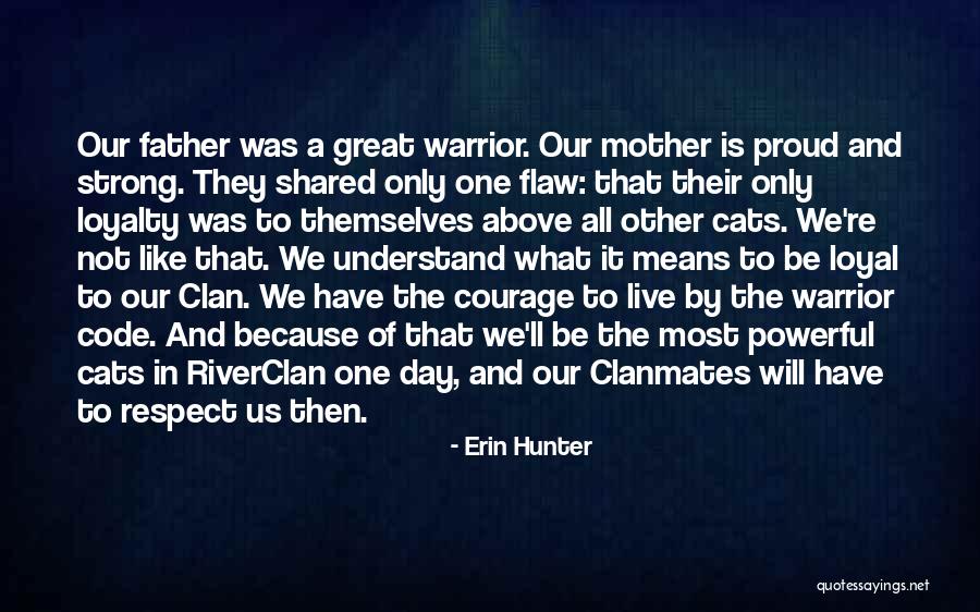 Live Like A Warrior Quotes By Erin Hunter