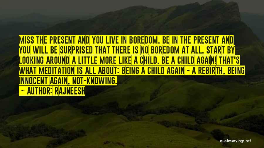 Live Like Child Quotes By Rajneesh