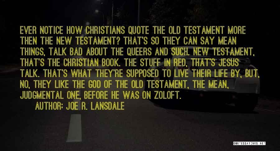Live Like Jesus Quotes By Joe R. Lansdale