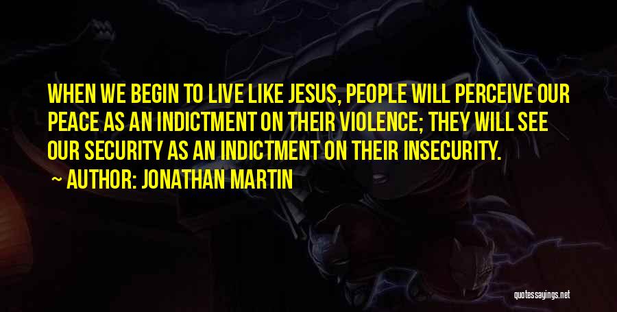 Live Like Jesus Quotes By Jonathan Martin