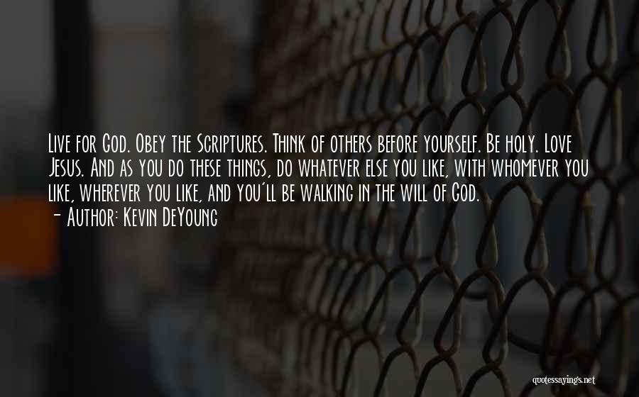 Live Like Jesus Quotes By Kevin DeYoung