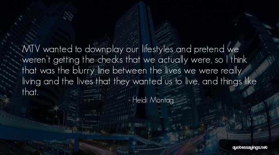 Live Like Line Quotes By Heidi Montag Live Like Line Quotes By Heidi Montag