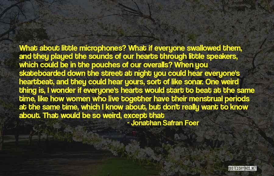 Live Like Line Quotes By Jonathan Safran Foer Live Like Line Quotes By Jonathan Safran Foer