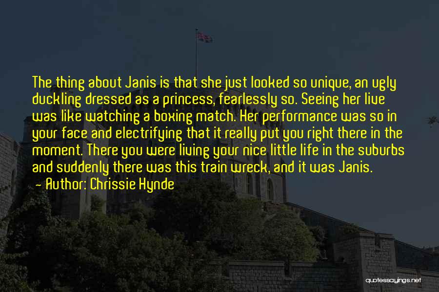 Live Like Princess Quotes By Chrissie Hynde