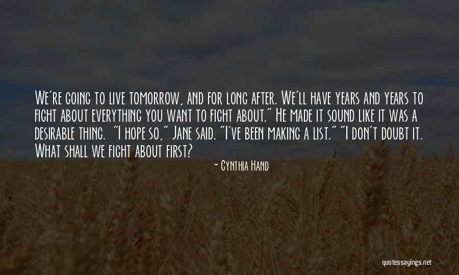 Live Like Theres No Tomorrow Quotes By Cynthia Hand