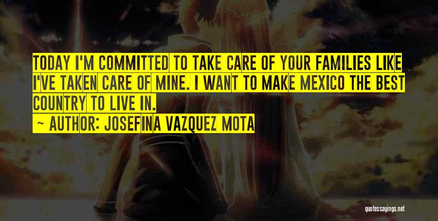 Live Like Today Quotes By Josefina Vazquez Mota