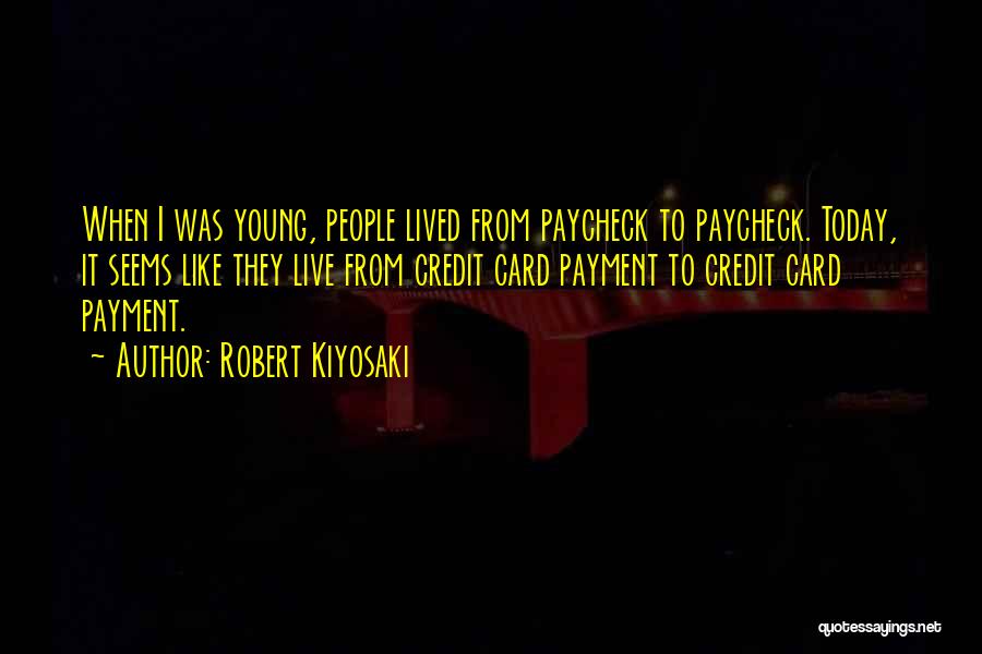 Live Like Today Quotes By Robert Kiyosaki