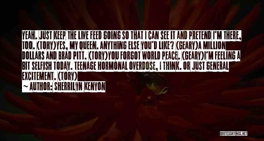 Live Like Today Quotes By Sherrilyn Kenyon
