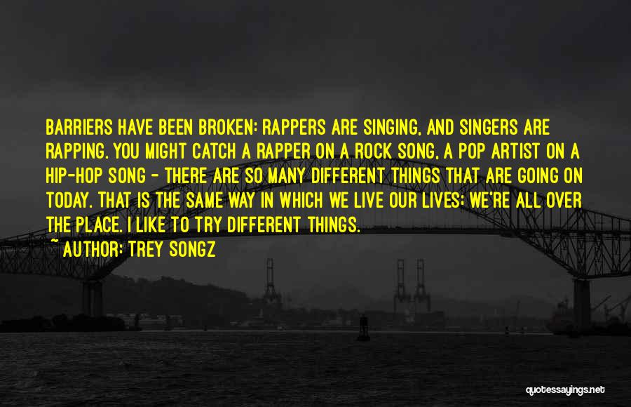 Live Like Today Quotes By Trey Songz