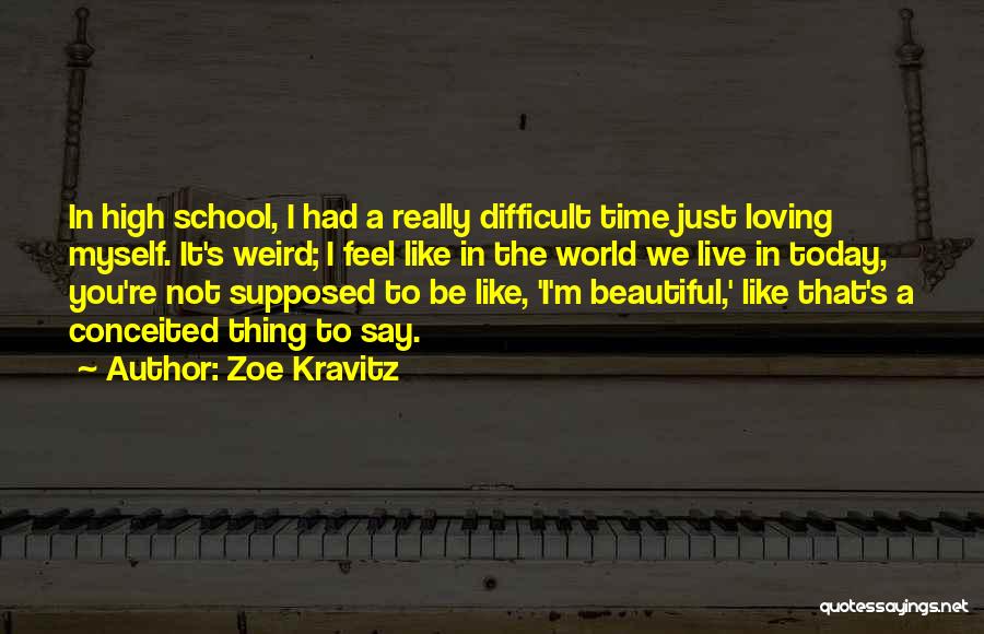 Live Like Today Quotes By Zoe Kravitz