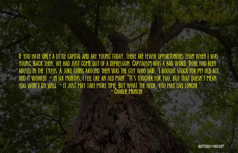 Live Like We're Young Quotes By Charlie Munger Live Like We're Young Quotes By Charlie Munger
