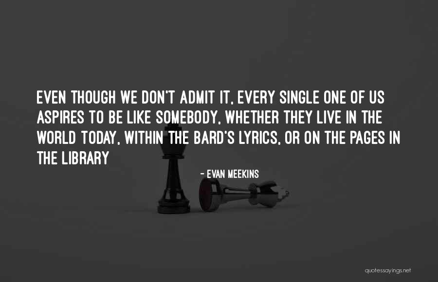 Live Like We're Young Quotes By Evan Meekins Live Like We're Young Quotes By Evan Meekins